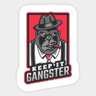 Gorilla Mafia Keep It Gangster Sticker